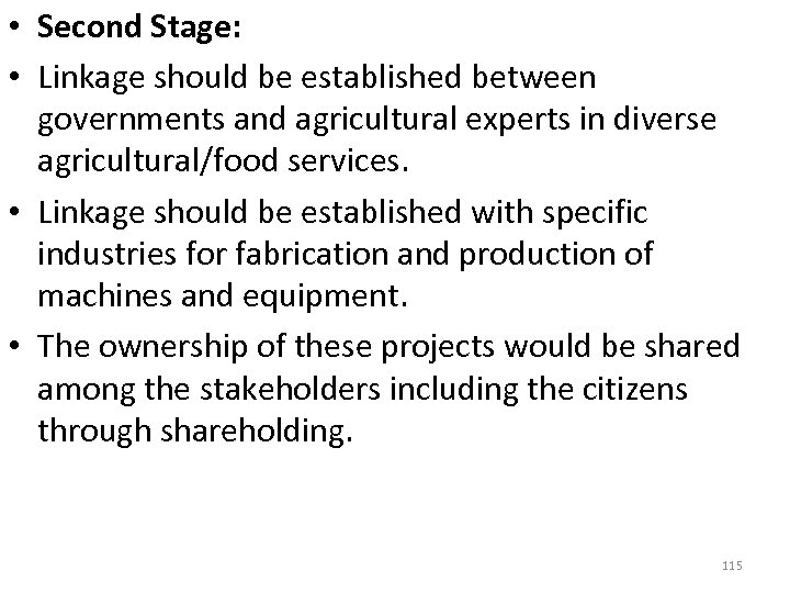  • Second Stage: • Linkage should be established between governments and agricultural experts