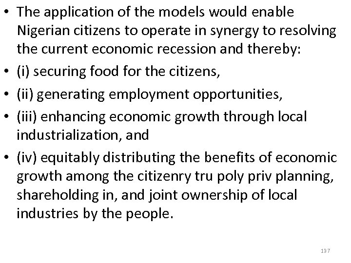  • The application of the models would enable Nigerian citizens to operate in