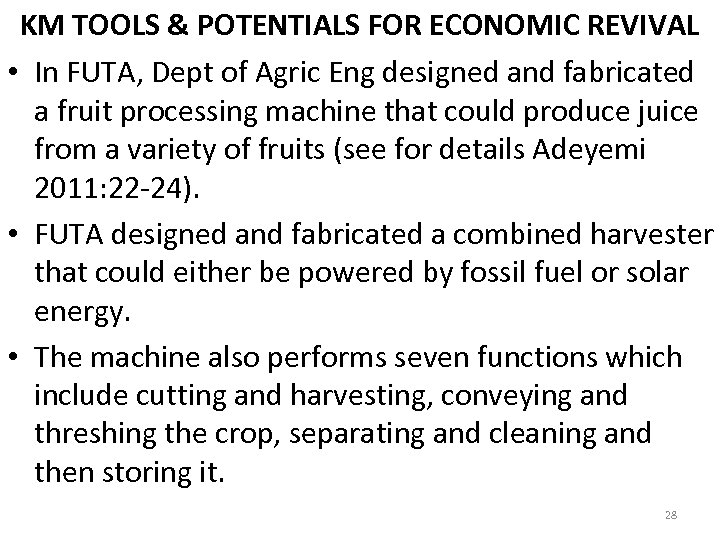 KM TOOLS & POTENTIALS FOR ECONOMIC REVIVAL • In FUTA, Dept of Agric Eng