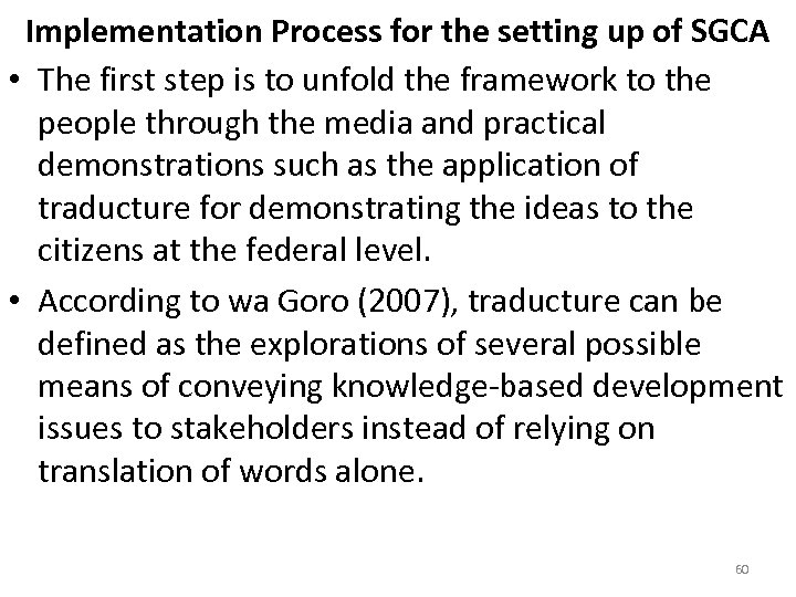 Implementation Process for the setting up of SGCA • The first step is to