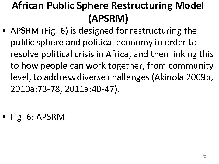 African Public Sphere Restructuring Model (APSRM) • APSRM (Fig. 6) is designed for restructuring