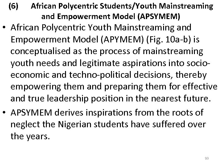 (6) African Polycentric Students/Youth Mainstreaming and Empowerment Model (APSYMEM) • African Polycentric Youth Mainstreaming