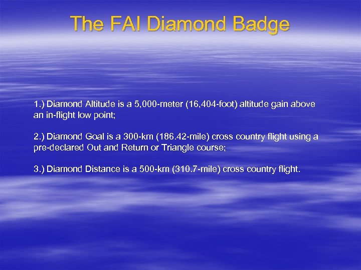 The FAI Diamond Badge 1. ) Diamond Altitude is a 5, 000 -meter (16,