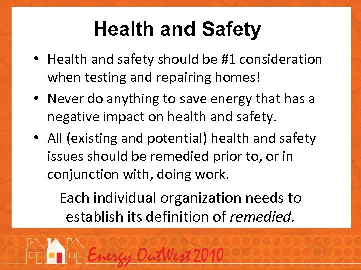 Health and Safety • Health and safety should be #1 consideration when testing and