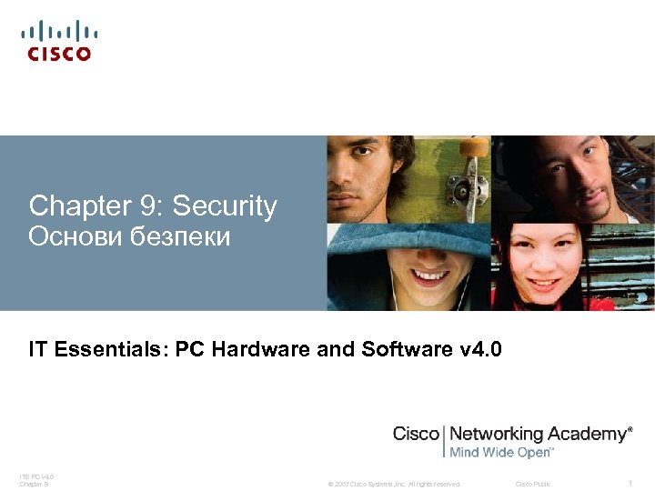 Chapter 9: Security Основи безпеки IT Essentials: PC Hardware and Software v 4. 0