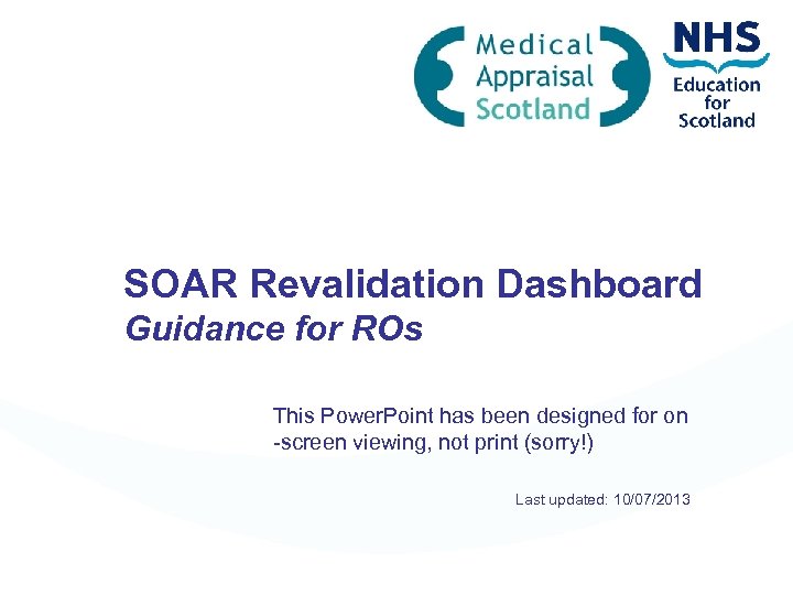 SOAR Revalidation Dashboard Guidance for ROs This Power. Point has been designed for on