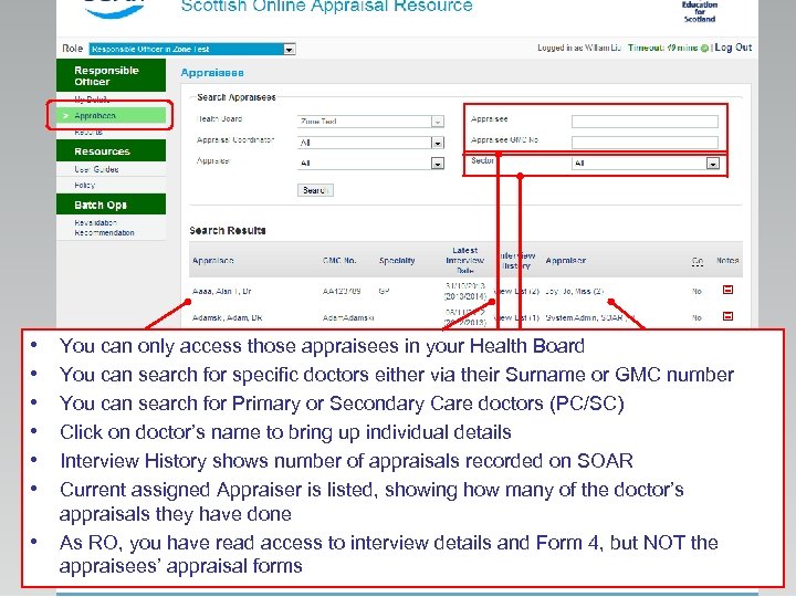  • • You can only access those appraisees in your Health Board You
