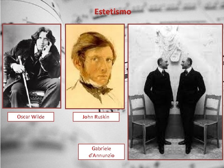 Estetismo Oscar Wilde John Ruskin Gabriele d’Annunzio 