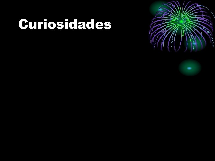 Curiosidades 