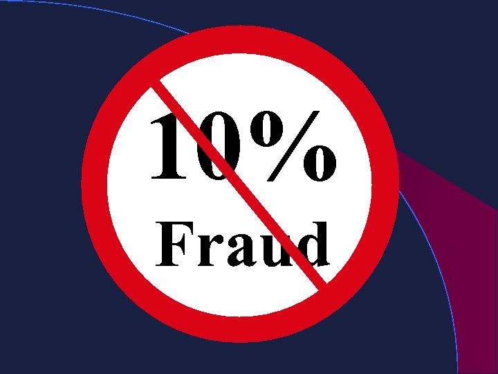 10% Fraud 