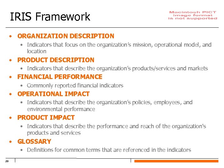 IRIS Framework • ORGANIZATION DESCRIPTION • Indicators that focus on the organization’s mission, operational