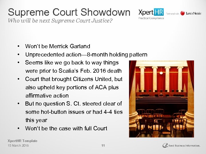 Supreme Court Showdown Who will be next Supreme Court Justice? • Won’t be Merrick