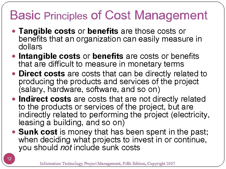 Basic Principles of Cost Management Tangible costs or benefits are those costs or 12