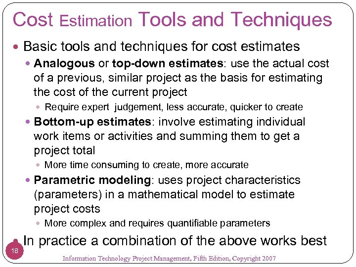 Cost Estimation Tools and Techniques Basic tools and techniques for cost estimates Analogous or