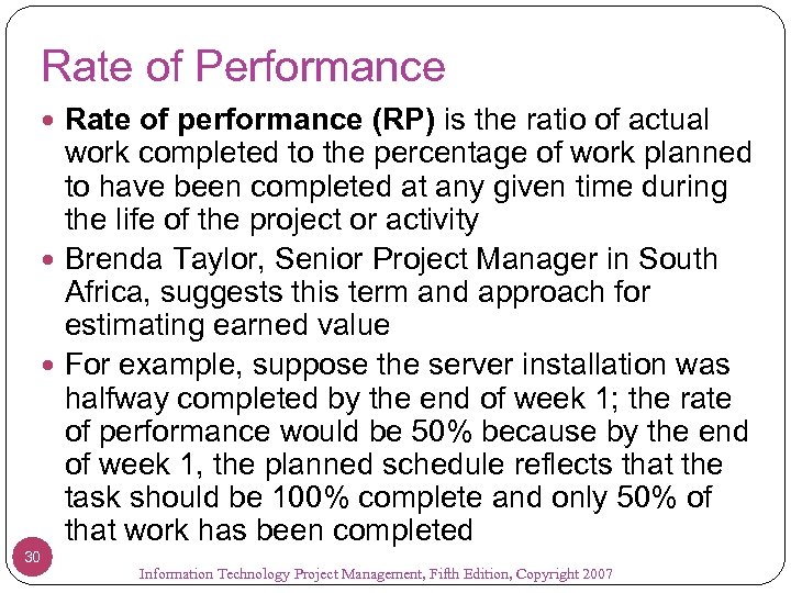 Rate of Performance Rate of performance (RP) is the ratio of actual work completed