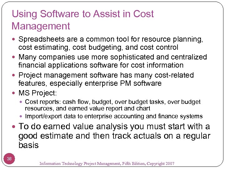 Using Software to Assist in Cost Management Spreadsheets are a common tool for resource