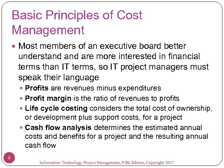 Basic Principles of Cost Management Most members of an executive board better understand are