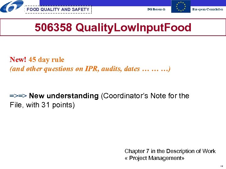 FOOD QUALITY AND SAFETY DG Research European Commission 506358 Quality. Low. Input. Food New!