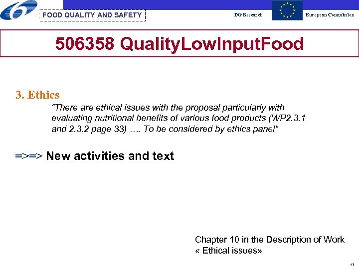 FOOD QUALITY AND SAFETY DG Research European Commission 506358 Quality. Low. Input. Food 3.