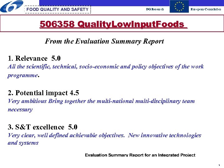 FOOD QUALITY AND SAFETY DG Research European Commission 506358 Quality. Low. Input. Foods From