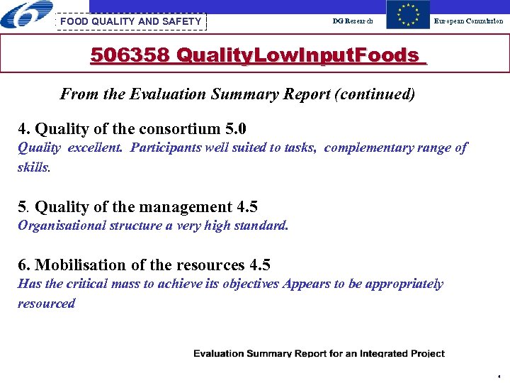 FOOD QUALITY AND SAFETY DG Research European Commission 506358 Quality. Low. Input. Foods From