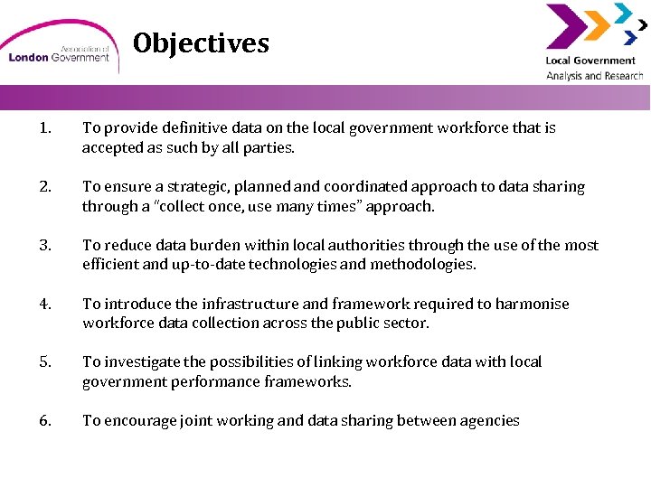 Objectives 1. To provide definitive data on the local government workforce that is accepted