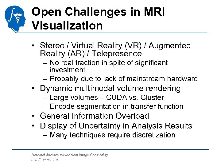 Open Challenges in MRI Visualization • Stereo / Virtual Reality (VR) / Augmented Reality