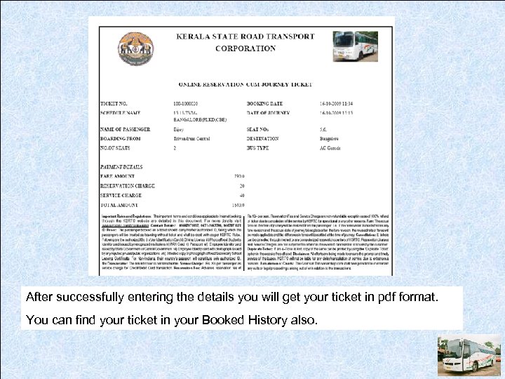 After successfully entering the details you will get your ticket in pdf format. You