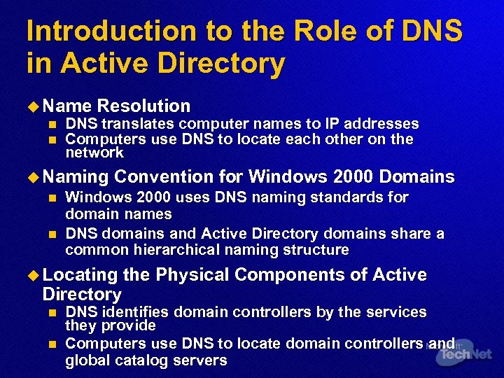 Introduction to the Role of DNS in Active Directory u Name n n Resolution