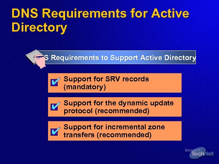 DNS Requirements for Active Directory DNS Requirements to Support Active Directory Support for SRV