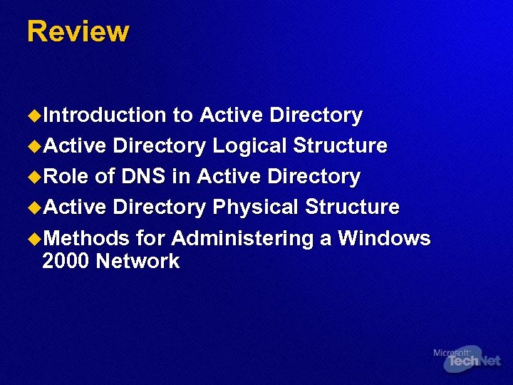 Review u. Introduction to Active Directory u. Active Directory Logical Structure u. Role of