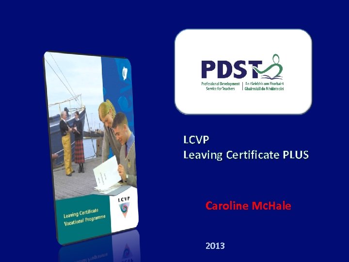 LCVP Leaving Certificate PLUS Caroline Mc. Hale 2013 