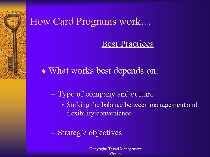 How Card Programs work… Best Practices ¨ What works best depends on: – Type
