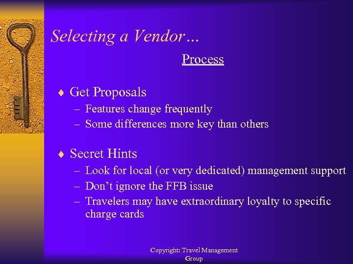 Selecting a Vendor… Process ¨ Get Proposals – Features change frequently – Some differences
