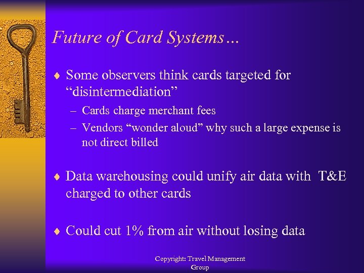 Future of Card Systems… ¨ Some observers think cards targeted for “disintermediation” – Cards