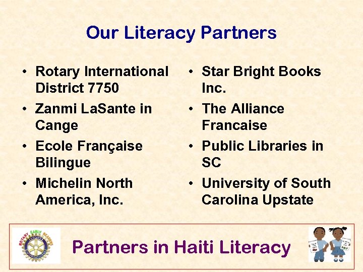 Our Literacy Partners • Rotary International District 7750 • Zanmi La. Sante in Cange