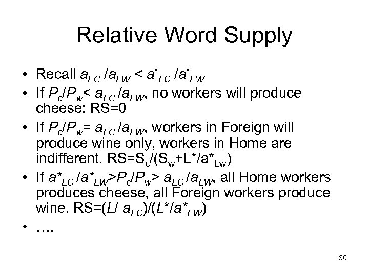 Relative Word Supply • Recall a. LC /a. LW < a*LC /a*LW • If