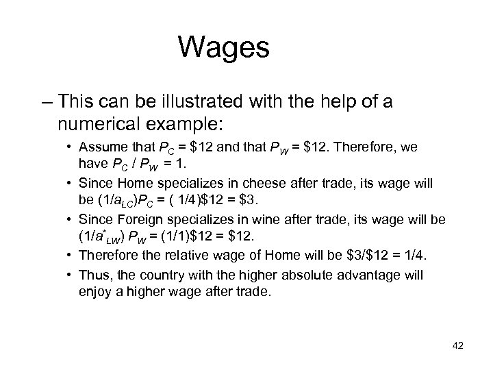 Wages – This can be illustrated with the help of a numerical example: •