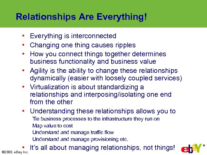 Relationships Are Everything! • Everything is interconnected • Changing one thing causes ripples •