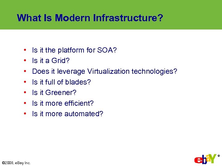 What Is Modern Infrastructure? • • Is it the platform for SOA? Is it
