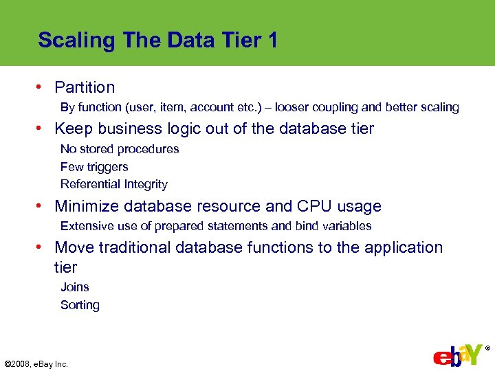 Scaling The Data Tier 1 • Partition By function (user, item, account etc. )