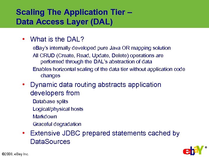 Scaling The Application Tier – Data Access Layer (DAL) • What is the DAL?