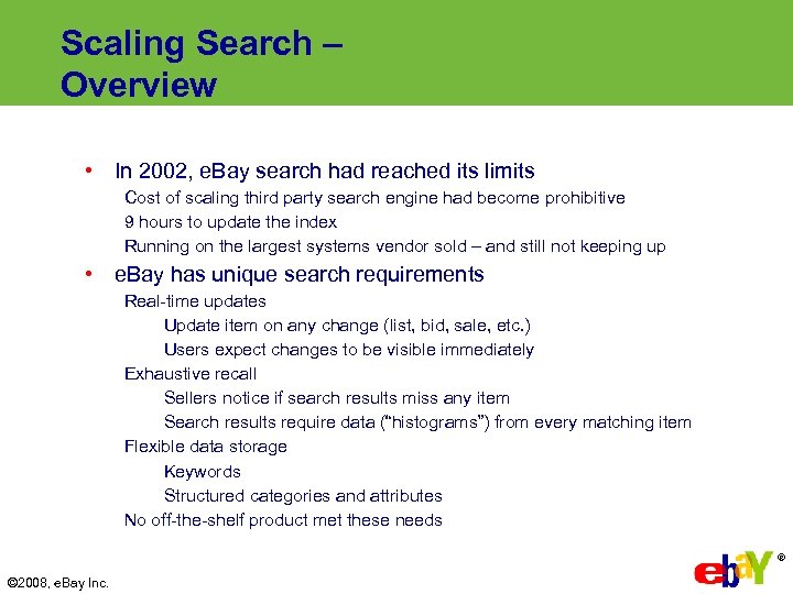 Scaling Search – Overview • In 2002, e. Bay search had reached its limits