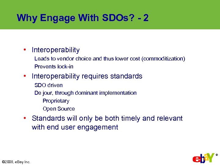 Why Engage With SDOs? - 2 • Interoperability Leads to vendor choice and thus