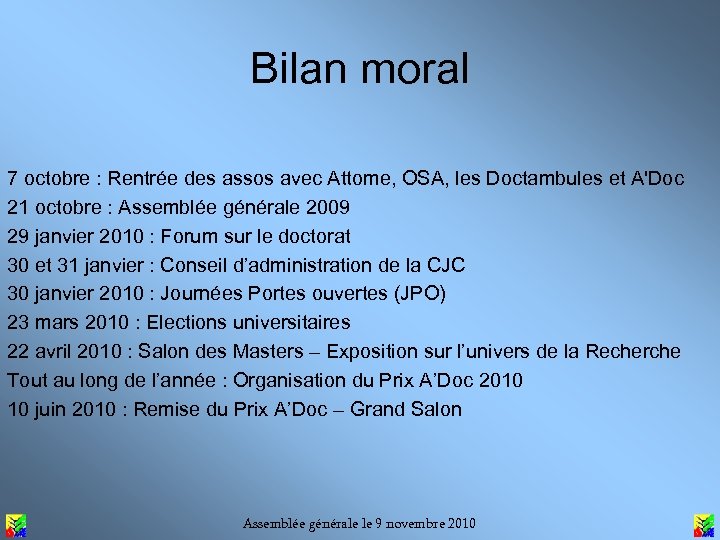 Bilan moral 7 octobre : Rentrée des assos avec Attome, OSA, les Doctambules et