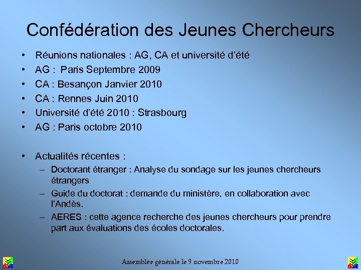 Confédération des Jeunes Chercheurs • • • Réunions nationales : AG, CA et université