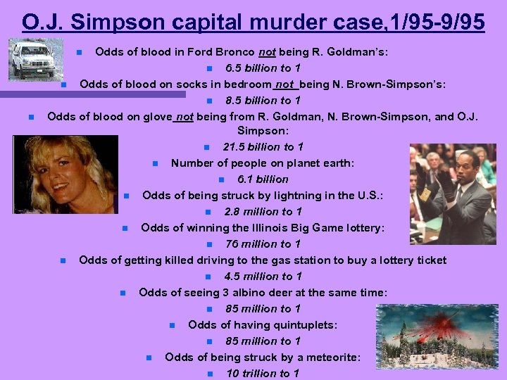 O. J. Simpson capital murder case, 1/95 -9/95 Odds of blood in Ford Bronco