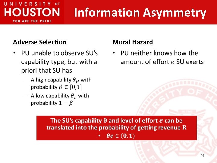 Information Asymmetry Adverse Selection • Moral Hazard • 44 