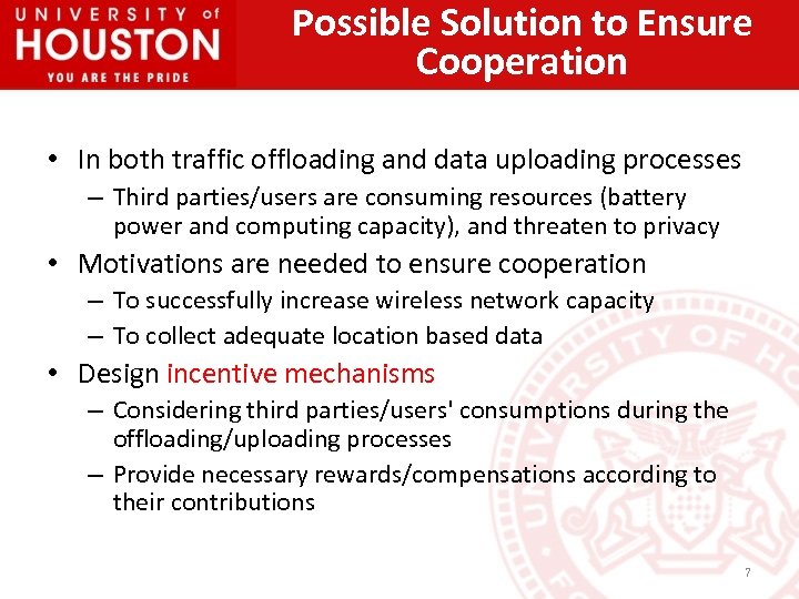 Possible Solution to Ensure Cooperation • In both traffic offloading and data uploading processes