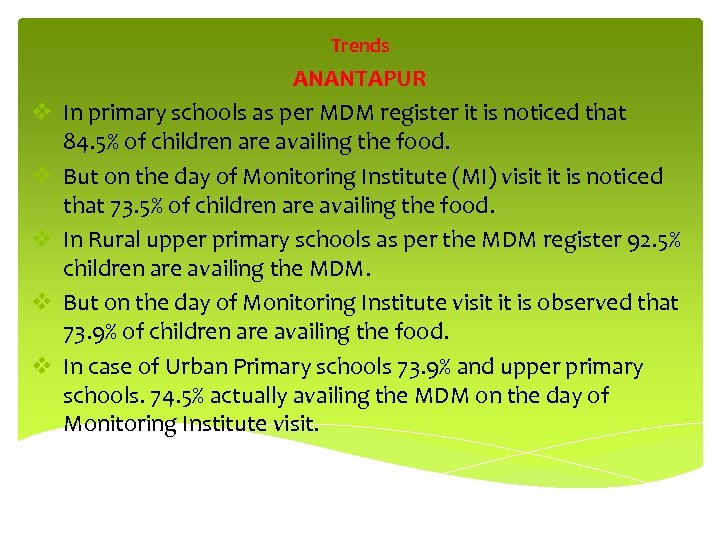 Trends v v v ANANTAPUR In primary schools as per MDM register it is